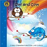 Crazy Chameleon and the lost colors (Owl and Cow)