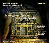 Johann Jacob Froberger: Lascia fare mi - Werke f�r Tasteninstrumente (Froberger Edition Vol.5)