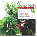 Je cuisine les herbes aromatiques