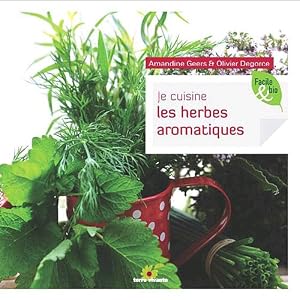 Je cuisine les herbes aromatiques