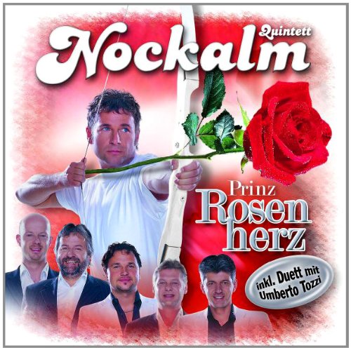 Nockalm Quintett - Prinz Rosenherz - Zortam Music
