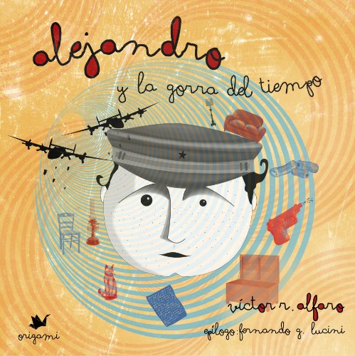 Alejandro y la gorra del tiempo (Colores nº 1) (Spanish Edition)