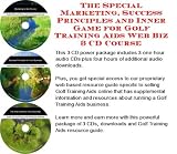 The Special Marketing, Success Principles and Inner Game for Golf Training Aids Web Biz 3 CD Course