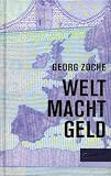 WELT MACHT GELD (German Edition)