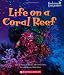 Life on a Coral Reef (Undersea Encounters)