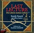 Last Lecture. Die Lehren meines Lebens. 5 CDs
