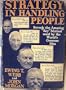 Strategy in handling people : by Ewing T. Webb and John B. Morgan