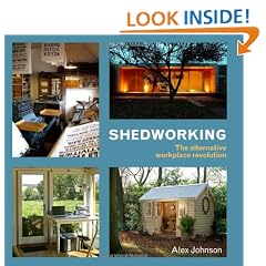 Shedworking: The Alternative Workplace Revolution