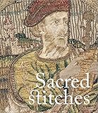 Sacred stitches : ecclesiastical textiles in the Rothschild Collection at Waddesdon Manor