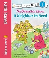 The Berenstain Bears A Neighbor in Need (I Can Read! / Good Deed Scouts / Living Lights)