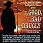 The Good, The Bad and the Drugly