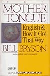 THE MOTHER TONGUE English & How It Got That Way