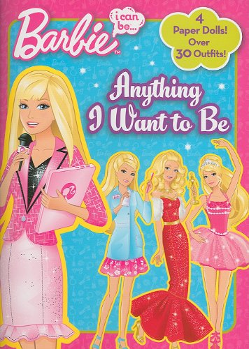 I Can be. Anything I Want to Be (Barbie) (Paper Doll Book)