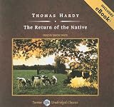 The Return of the Native (Tantor Unabridged Classics)
