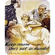 Vintage World War Two WWII British Military Propaganda MOUSE PAD Keep Mum She's Not So Dumb