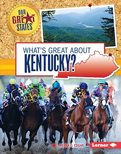 What's Great about Kentucky? (Our Great States)