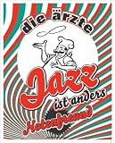 Die &Auml;rzte - Jazz ist anders: Notenfreund - Die &Auml;rzte