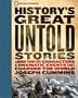 History's Great Untold Stories: The Larger Than Life Characters and Dramatic Events That Changed the World