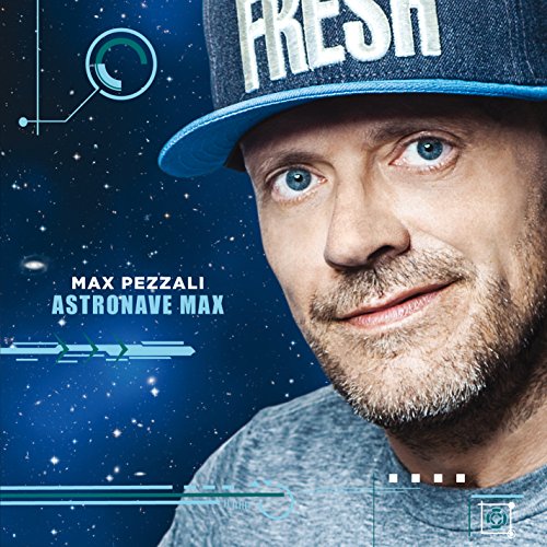 Max Pezzali - Astronave Max - Zortam Music
