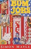 Bum jobs : the life and times of a man a long way from the career path