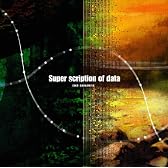 Super scription of data OVA『ひぐらしのなく頃に礼』オープニングテーマ