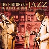 The History of Jazz - the Be-Bop Revolution