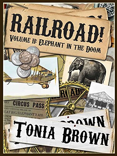 Railroad! Volume Eleven: Elephant in the Doom