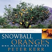 Snowball Oranges: One Mallorcan Winter | [Peter Kerr]
