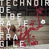 Deliberately Fragile