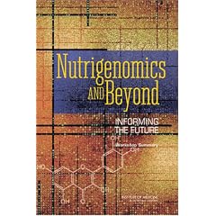 Nutrigenomics and Beyond: Informing the Future - Workshop Summary