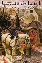 Lifting the Latch: A Life on the Land - Based on the Life of Mont Abbott of Enstone, Oxfordshire