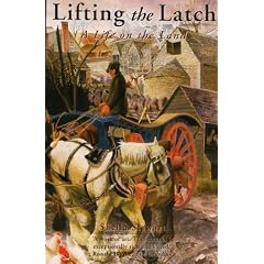Lifting the Latch: A Life on the Land - Based on the Life of Mont Abbott of Enstone, Oxfordshire