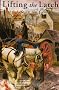 Lifting the Latch: A Life on the Land - Based on the Life of Mont Abbott of Enstone, Oxfordshire