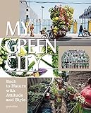 My green city : back to nature with attitude and style