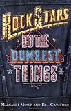 Rock Stars Do Dumbest Things