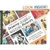 Drawing Words and Writing Pictures: Making Comics: Manga, Graphic Novels, and Beyond