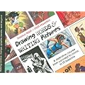 Drawing Words and Writing Pictures: Making Comics: Manga, Graphic Novels, and Beyond