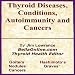 Thyroid Autoimmunity and Conditions Audio