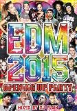 EDM 2015 - OPENING UP PARTY -