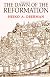 The Dawn of the Reformation: Essays in Late Medieval and Early Reformation Thought