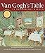 Van Gogh's Table: At the Auberge Ravoux