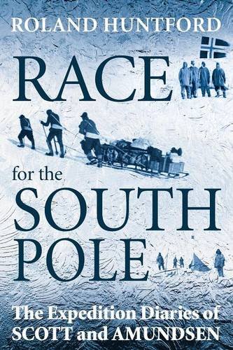 race for the south pole the expedition diaries of scott and amundsen