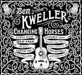 Changing Horses an album by Ben Kweller