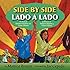 Side by Side/Lado a Lado: The Story of Dolores Huerta and Cesar Chavez/La Historia de Dolores Huerta y Cesar Chavez