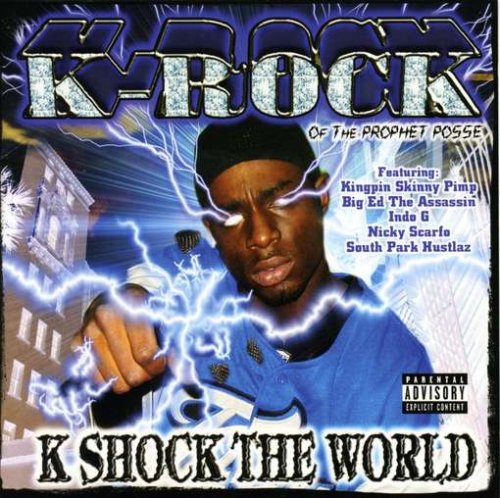K Shock the World - K-Rock of the Prophet Posse
