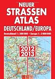 Neuer Stra&szlig;enatlas Deutschland/Europa 2012/2013: Deutschland 1 : 300 000, Europa 1 : 3 000 000 - .