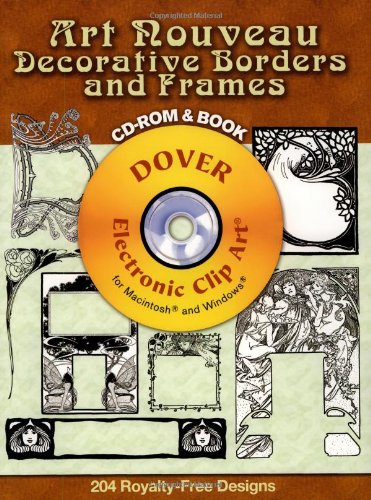 Art Nouveau Decorative Borders and Frames CD-ROM and Book (Dover Electronic Clip Art)