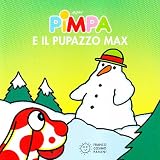 La Pimpa Books: Pimpa E Il Pupazzo Max