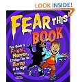 Fear This Book: Your Guide to Fright, Horror, & Things That Go Bump in the Night