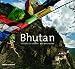 Bhutan: The Land of Serenity
